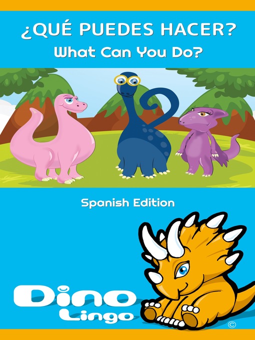 Title details for ¿QUÉ PUEDES HACER? / What Can You Do? by Dino Lingo - Available